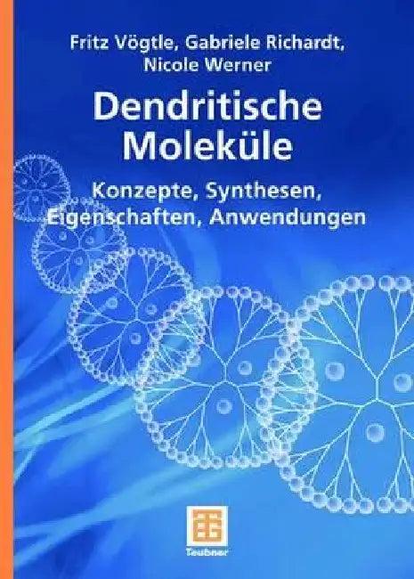 Dendritische Moleküle (English, Fritz Vögtle | Gabriele Richardt | Nicole Werner)