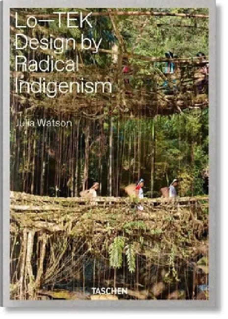 Julia Watson. Lo-Tek. Design by Radical Indigenism (English)