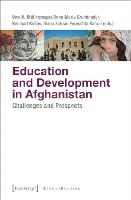 Education and Development in Afghanistan (English, Anne-Marie Grundmeier | Diana Sahrai | Fereschta Sahrai)