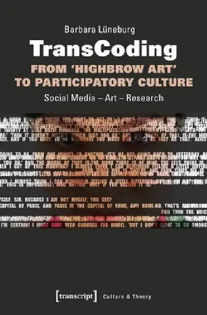 Transcoding - From >Highbrow Art (English, Barbara Lüneburg)