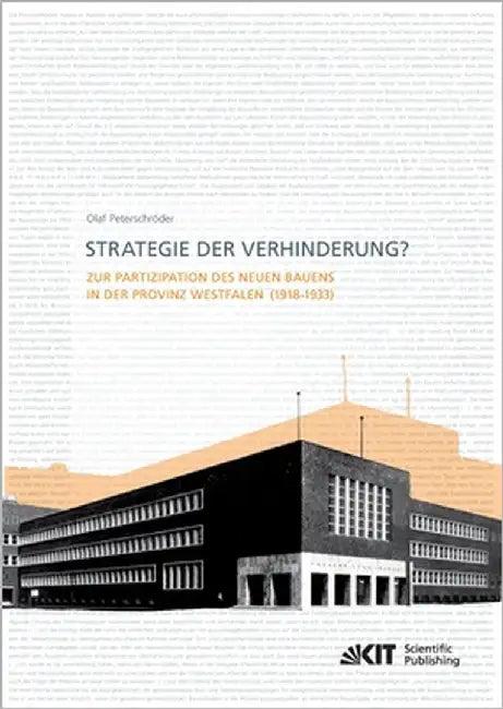 Strategie der Verhinderung? Zur Partizipation des Neuen Bauens in der Provinz Westfalen (1918-1933) (English, Olaf Peterschröder)