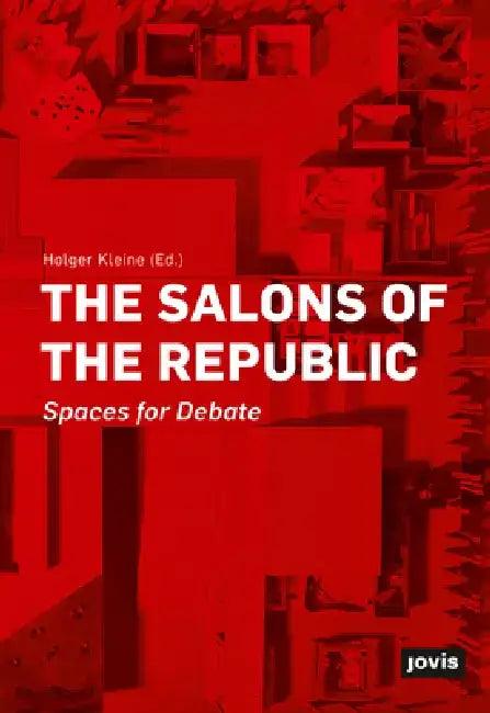 The Salons of the Republic (English, Holger Kleine)
