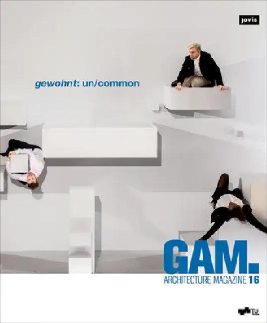 Gam.16 (English, Daniel Gethmann | Petra Eckhard | Urs Hirschberg)