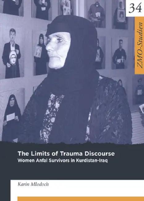 The Limits of Trauma Discourse (English, Karin Mlodoch)