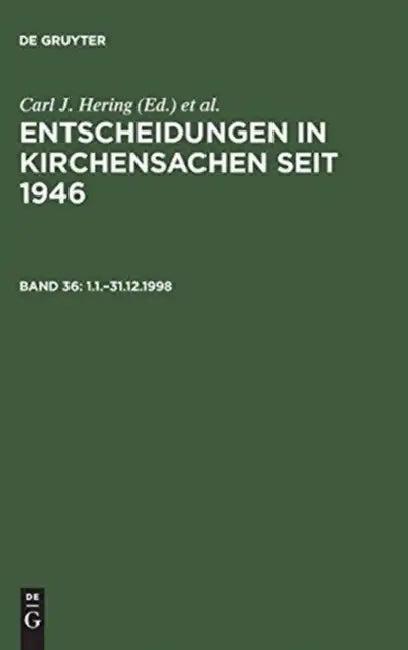 Entscheidungen in Kirchensachen Seit 1946, Band 36, 1.1.-31.12.1998 (English, Manfred Baldus | Stefan Muckel | Carl J. Hering)