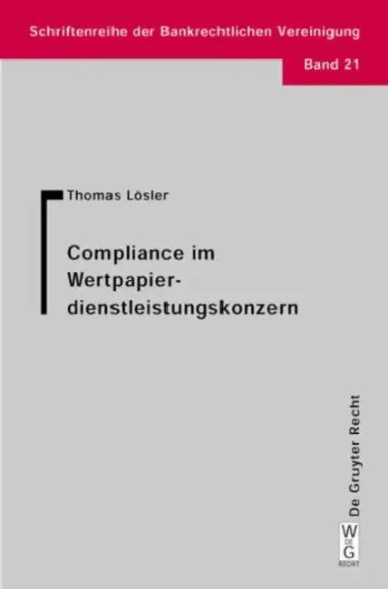 Compliance im Wertpapierdienstleistungskonzern (English, Thomas Lösler)