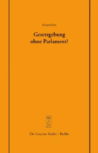 Gesetzgebung ohne Parlament? (English, Eckart Klein)