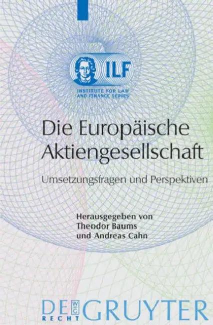 Die Europäische Aktiengesellschaft (English, Theodor Baums | Andreas Cahn)