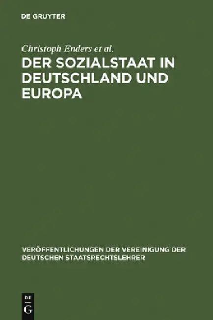Der Sozialstaat in Deutschland und Europa (English, Christoph Enders | Ewald Wiederin | Rainer Pitschas)