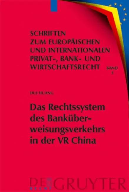 Das Rechtssystem des Banküberweisungsverkehrs in der VR China (English, Hui Huang)