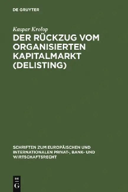 Der Rückzug vom organisierten Kapitalmarkt (Delisting) (English, Kaspar Krolop)