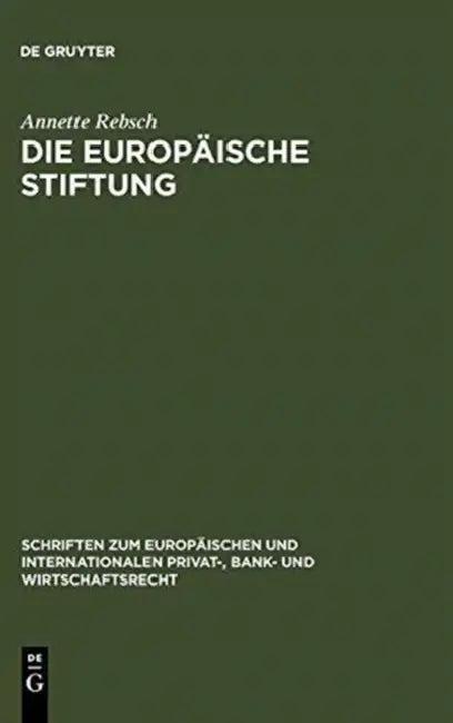 Die Europäische Stiftung (English, Annette Rebsch)