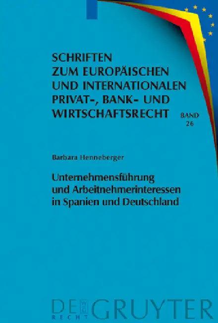 Unternehmensführung Und Arbeitnehmerinteressen in Spanien Und Deutschland (English, Barbara Henneberger)