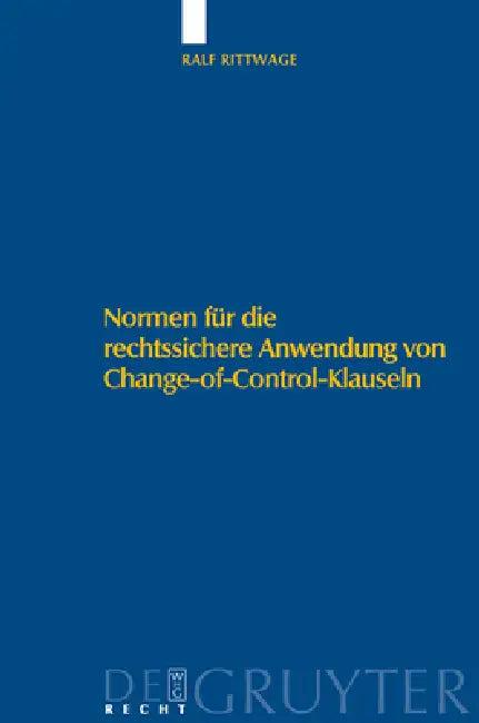 Normen Für Die Rechtssichere Anwendung Von Change-Of-Control-Klauseln (English, Ralf Rittwage)