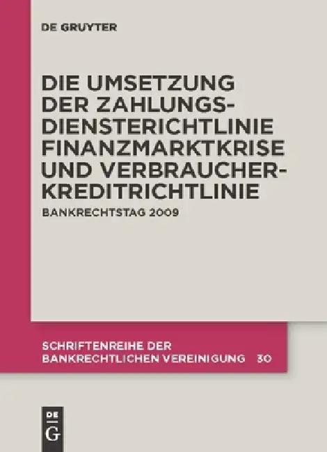 Die zivilrechtliche Umsetzung der Zahlungsdiensterichtlinie (English, Thomas Schürmann | Wulf Hartmann | Arne Wittig)