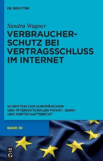 Verbraucherschutz Bei Vertragsschluss Im Internet (English, Sandra Vivian Wagner)