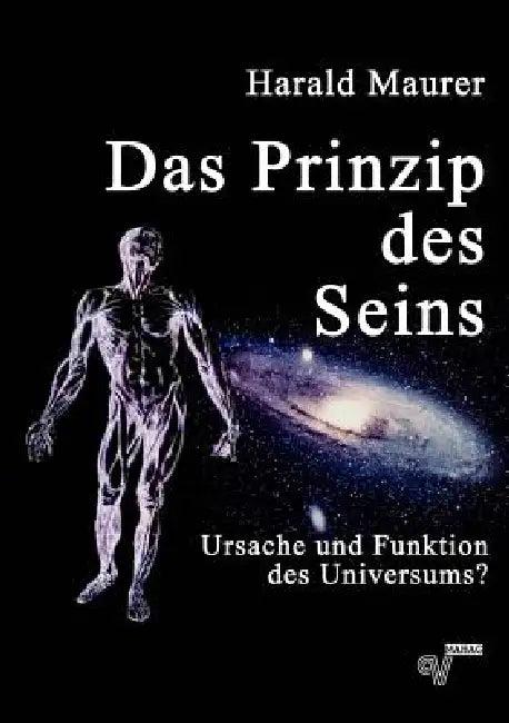 Das Prinzip des Seins (English, Harald Maurer)