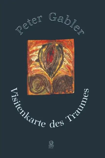 Visitenkarte Des Traumes (English, Peter Gabler)