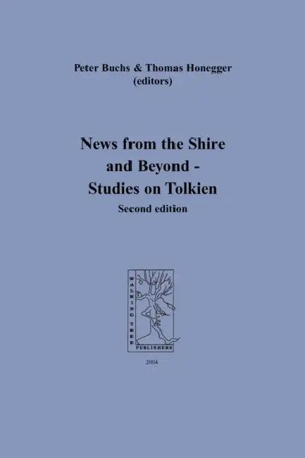 News from the Shire and Beyond - Studies on Tolkien (English, Peter Buchs | Thomas M. Honegger)