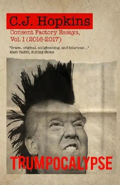 Trumpocalypse (English, C. J. Hopkins)