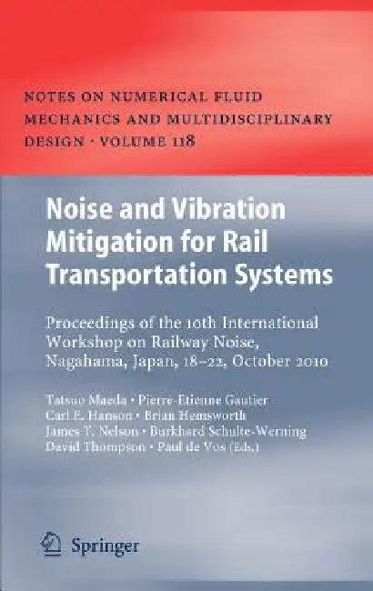 Noise and Vibration Mitigation for Rail Transportation Systems (English, Tatsuo Maeda | Pierre-Etienne Gautier | Carl Hanson)