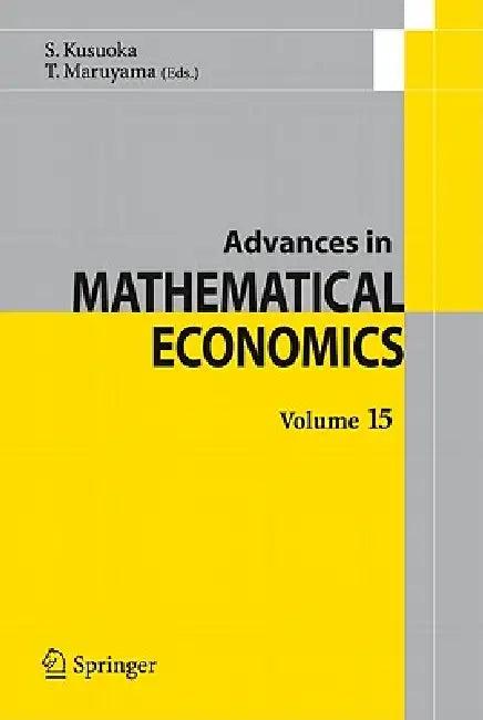 Advances in Mathematical Economics Volume 15 (English, Shigeo Kusuoka | Toru Maruyama)