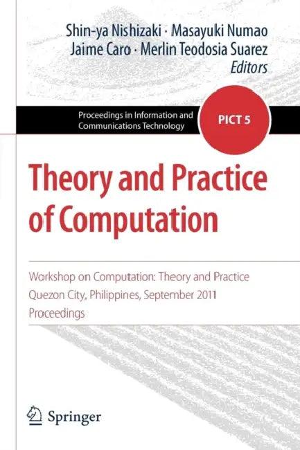 Theory and Practice of Computation (English, Shin-Ya Nishizaki | Masayuki Numao | Jaime Caro)