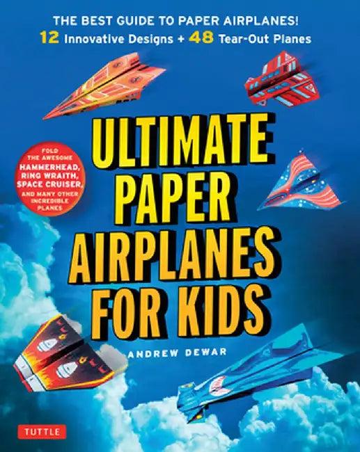 Ultimate Paper Airplanes for Kids (English, Andrew Dewar)