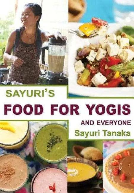 Sayuri's Food for Yogis and Everyone (English, Tanaka Sayuri)