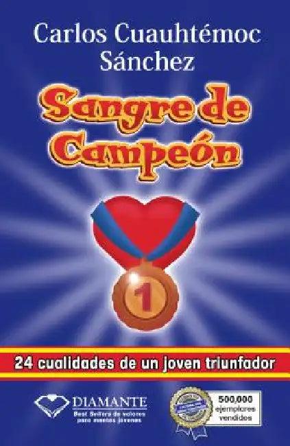 Sangre de Campeon (Maxi) (English, Carlos Cuauhtemoc Sanchez)