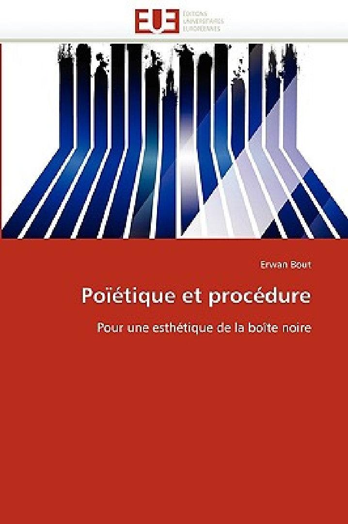Poïétique Et Procédure (English, Bout-E)