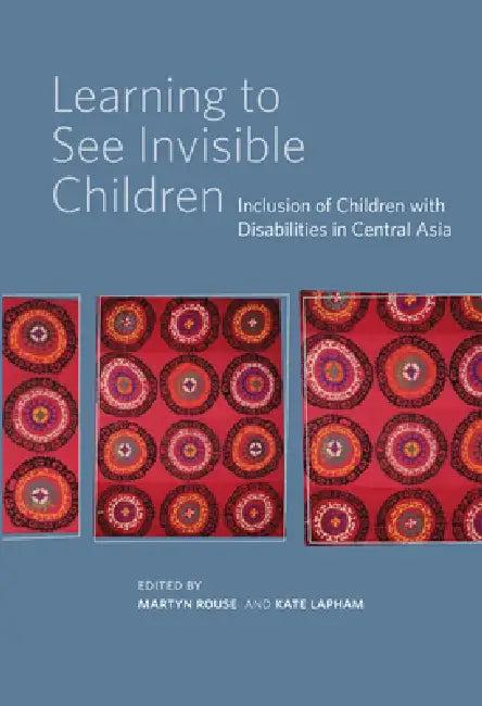 Learning to See Invisible Children (English, Kate Lapham | Martyn Rouse)