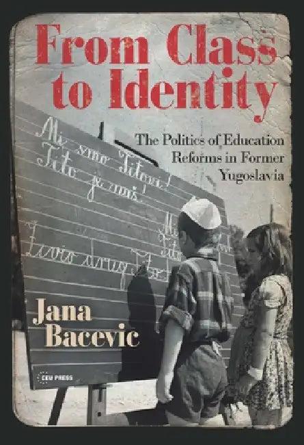 From Class to Identity (English, Jana Bacevic)