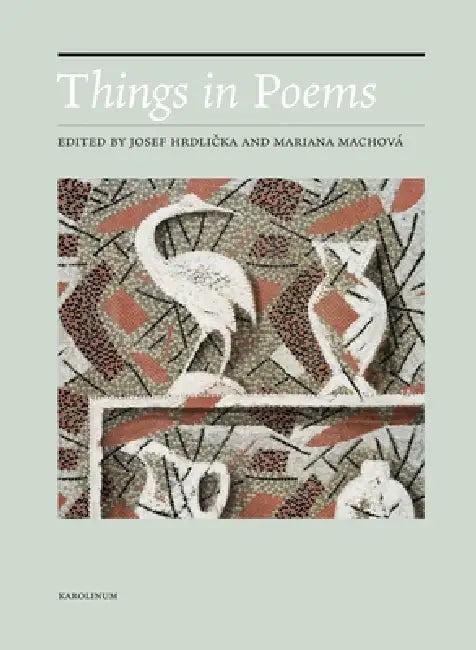 Things in Poems (English, Josef Hrdlicka | Mariana Machová | Václav Z. J. Pinkava)