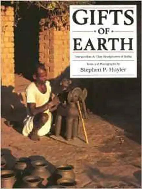 Gifts Of Earth (English, Stephen P. Huyler)