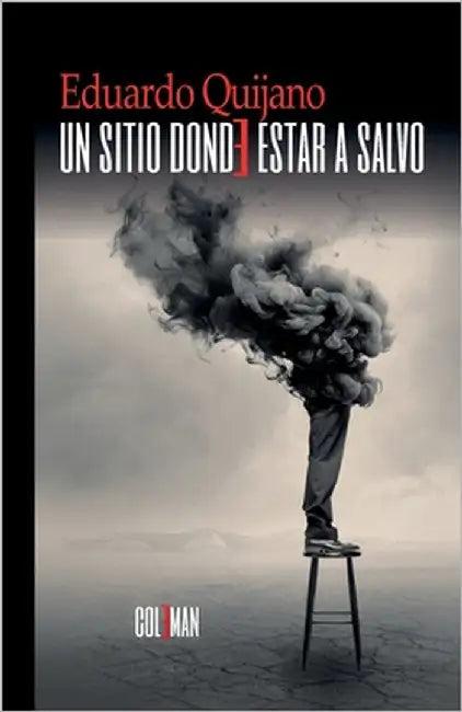Un sitio para estar a salvo (English, Eduardo Quijano)