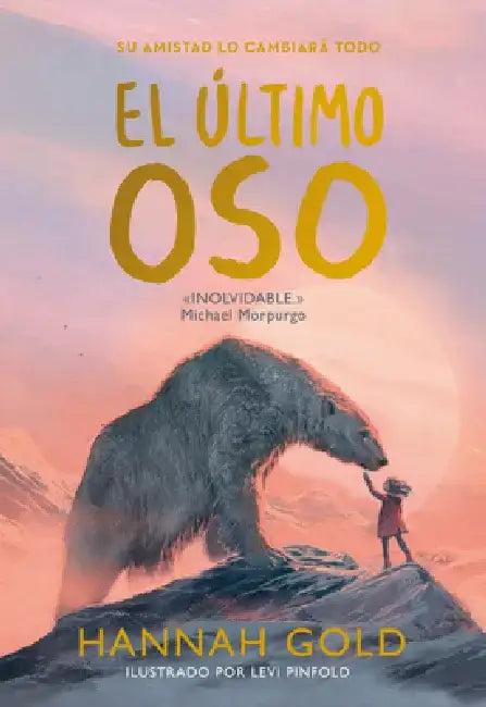 Ultimo Oso, El (English, Hannah Gold)