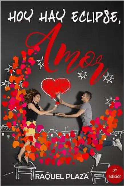 Hoy hay eclipse, amor (English, Raquel Plaza)