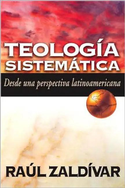 El Teolog��a Sistem��tica de Zald��var (English, Raul Zaldivar)