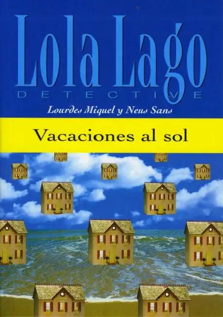 Lola Lago, detective - Vacaciones al sol (English, Lourdes Miquel)