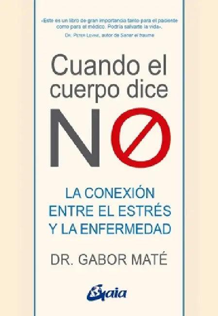 Cuando El Cuerpo Dice No (English, Gabor Maté)
