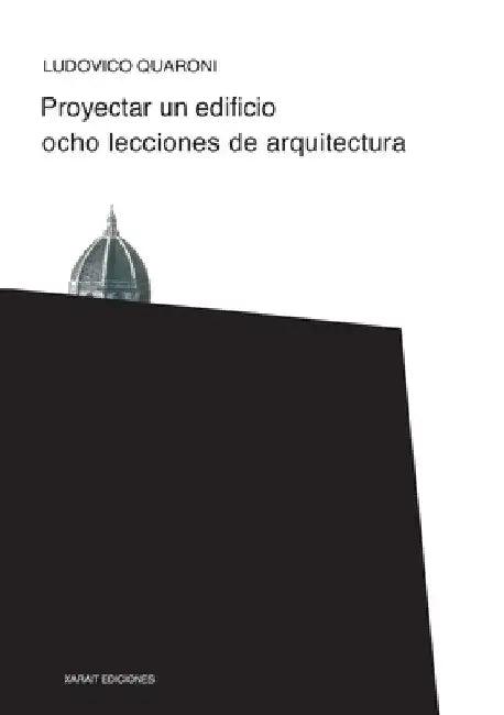 Proyectar un edificio (English, Ludovico Quaroni)