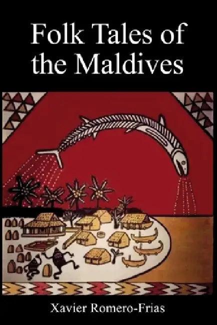 Folk Tales of the Maldives (English, Xavier Romero-Frias)