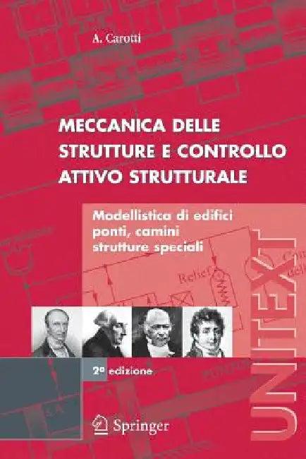 Meccanica Delle Strutture E Controllo Attivo Strutturale (English, A. Carotti)