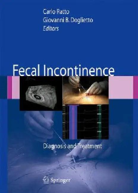 Fecal Incontinence (English, Carlo Ratto | A. C. Lowry | Giovanni B. Doglietto)