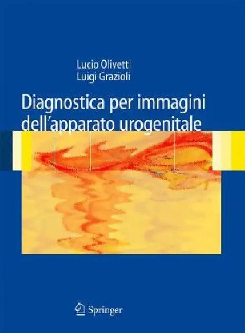 Diagnostica Per Immagini Dell'apparato Urogenitale (English, Luigi Grazioli)