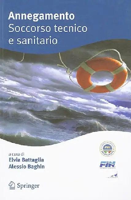 Annegamento Soccorso Tecnico E Sanitario (English, Elvia Battaglia | Alessio Baghin)