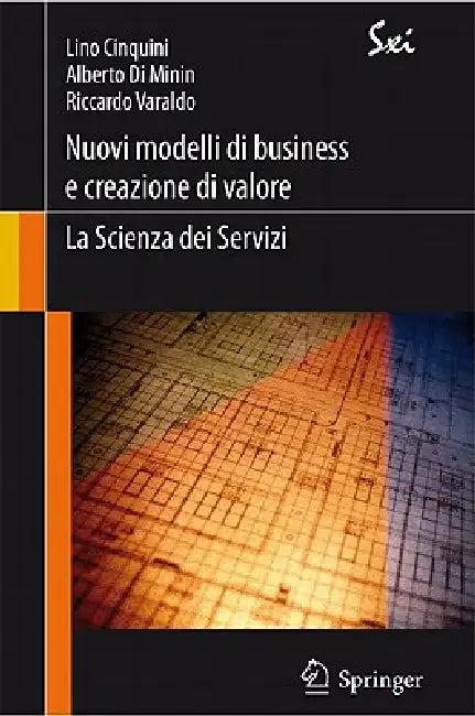 Nuovi Modelli Di Business E Creazione Di Valore (English, Lino Cinquini | Alberto Di Minin | Riccardo Varaldo)