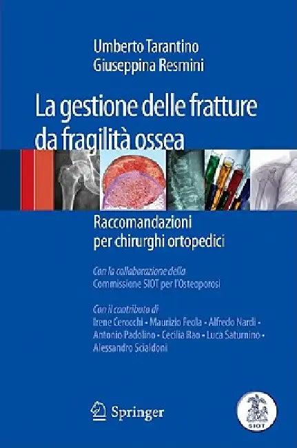 La Gestione Delle Fratture Da Fragilità Ossea (English, Umberto Tarantino | Giuseppina Resmini)