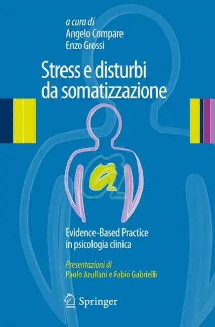 Stress E Disturbi Da Somatizzazione (English, Angelo Compare | Enzo Grossi)